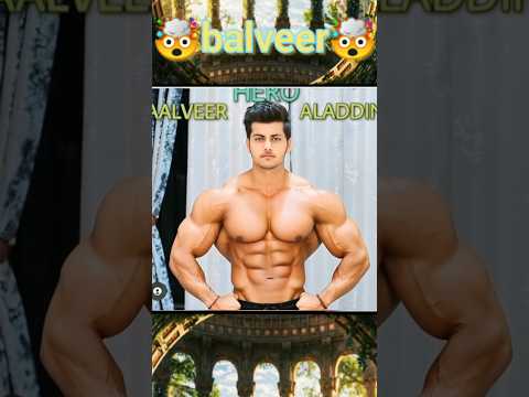 Baalveer Season5 My Baalveer Vivaan Six Pack Aladdin Muscles Dil Se Bulaaya Baalveer Aaya Song