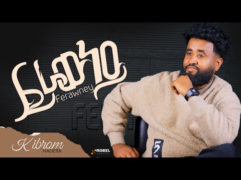 ፈራዉነይ Kibrom Hadera ክብሮም ሃደራ Qedemaki New Tigrigna Music Video 2026