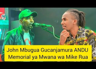  JOHN MBUGUA MUGITHI NONSTOP AT MIKE RUA S SON MEMORIAL AND CANDLE LIGHTING SERVICE