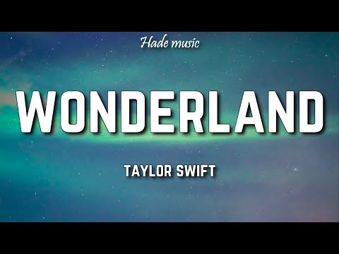 Taylor Swift Wonderland Lyrics