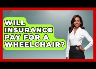 Will Insurance Pay For A Wheelchair Everyday Parkinsons Help