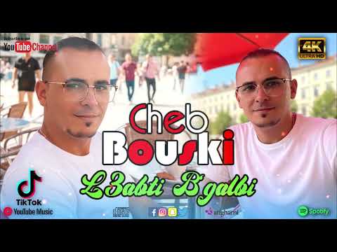 Cheb Bouski L3abti B Galbi REMIX DJ BA3OUCHA 2026