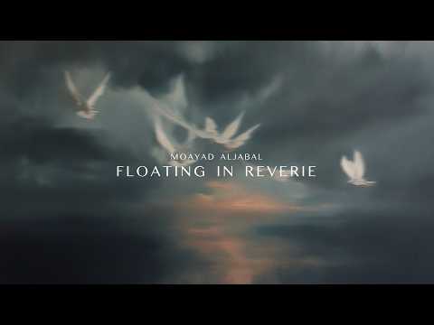 Moayad Aljabal Floating In Reverie