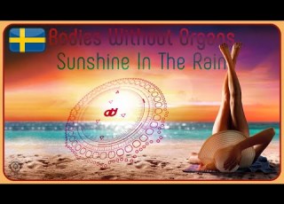 Bodies Without Organs BWO Sunshine In The Rain Italo Mix