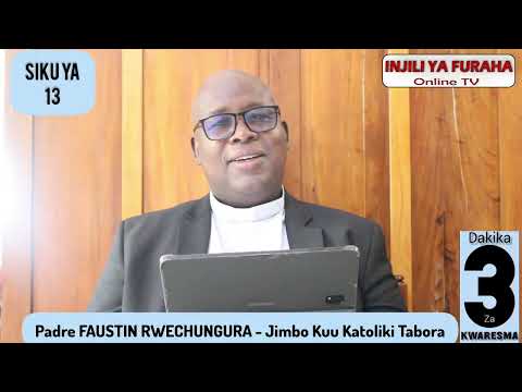 Siku Ya 13 DAKIKA 3 ZA KWARESMA March 2 2026 Siku Ya 13 DAKIKA 3 ZA KWARESMA March 2 2026