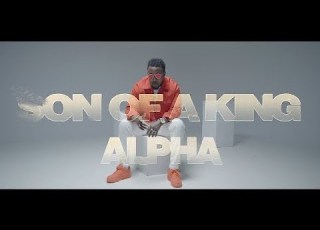 ALPHA Son Of A King Official Music Video
