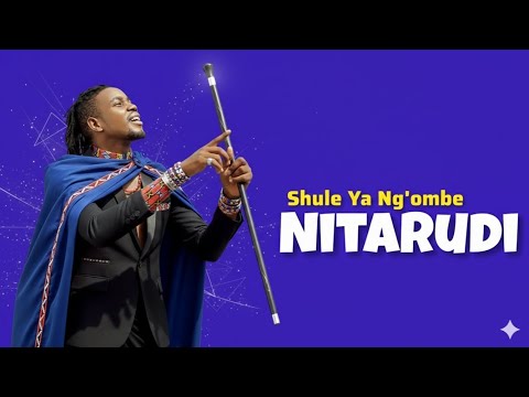 Shule Ya Ng Ombe Nitarudi Official Audio