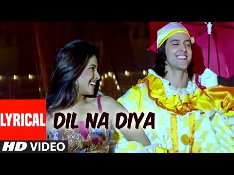 Dil Na Diya Lyrical Video Song Krrish Kunal Ganjawala Hrithik Roshan Priyanka Chopra
