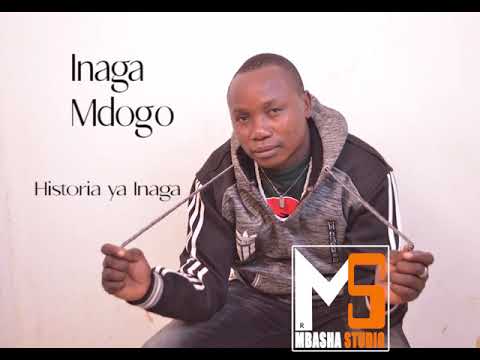 INAGA MDOGO HISTORIA YA INAGA 0685116666 INAGA MDOGO HISTORIA YA INAGA 0685116666