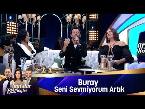 Buray SENİ SEVMİYORUM ARTIK
