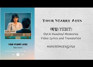  Mix Video Lyrics EngSub SubIndo By 예빚 YEBIT YOUR STARRY AYES OST A HUNDRED MEMORIES