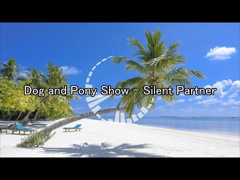 1 Hour Music 1 Hour Loop Background Music 作業用BGM Dog And Pony Show Silent Partner 1 Hour Music 1 Hour Loop Background Music 作業用BGM Dog And Pony Show Silent Partner