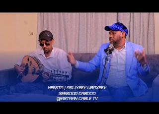 Heesta Asliyeey Ubaxeey Astaan Music