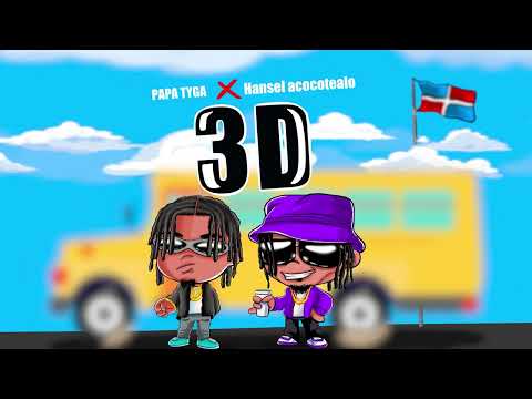 Papa Tyga 3D Audio Oficial By Hansel Acocotealo El Rey Del Cocotaw