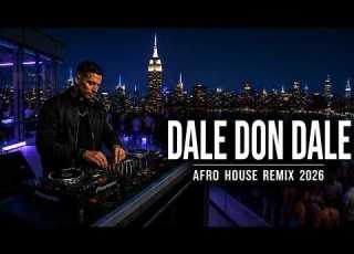  Don Omar Dale Don Dale Afro House Remix 2026 Afro Universe