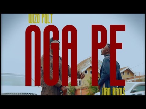 WIZO PQLT FEAT JIRO KAMS NGA PE Nga Pe Clips Officiel