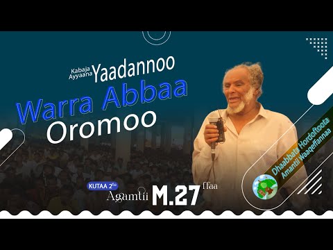 Kabaja Ayyaana Yaadannoo Warra Abbaa Oromoo Marsaa 27ffaa Kutaa 2ffaa