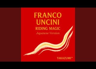 FRANCO UNCINI RIDING MAGIC Japanese Version
