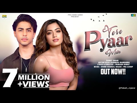 New Song Tere Pyaar Mein Aryan Khan Rashmika Mandanna New Hindi Song Romantic Song 2026