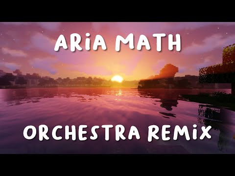 C418 Aria Math Orchestral Remix
