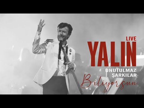 Yalın Unutulmaz Şarkılar Biliyorsun Live