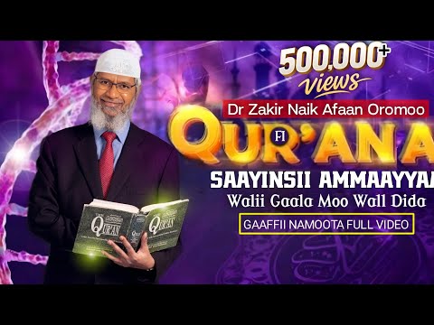 Dr Zakir Naik Afaan Oromoo Gaaffii Namoota Qur Aanafi Saayinsii Ammayyaa Wal Simu Moo Wal Didda