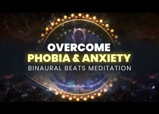  Anxiety Relief Music Remove Fear Anxiety Phobia Binaural Beats