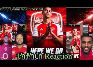 ቡሩኖ ጉማሬሽ ወደ አርሰናል ቲክቶከርስ Reaction Arsenal BrunoGuimaraes ArsenalNews HabeshaTikTok
