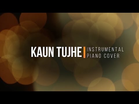 Kaun Tujhe Instrumental By JT