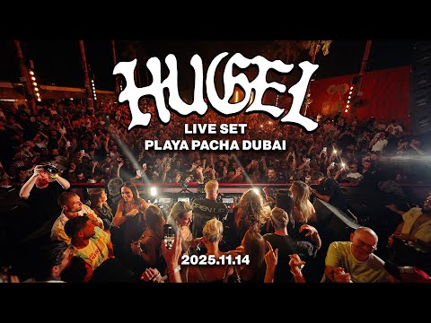 HUGEL Live PLAYA PACHA DUBAI 14 11 2025