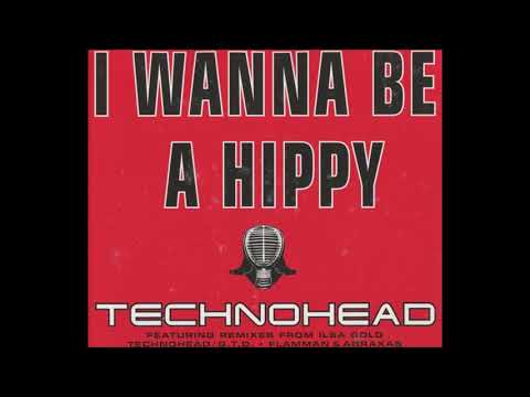 Technohead I Wanna Be A Hippy Original Mix