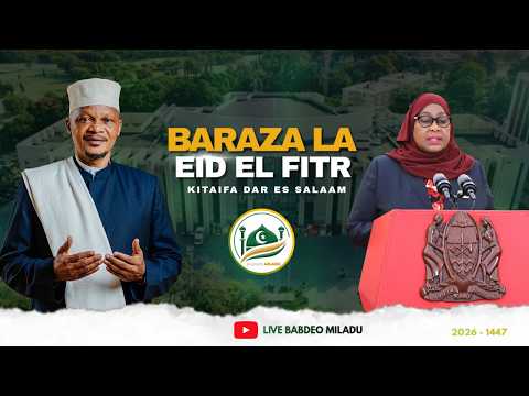 LIVE BARAZA LA EID EL FITR KITAIFA DAR ES SALAAM JNICC HALL 1447H 2026
