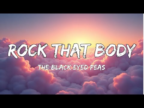 The Black Eyed Peas Rock That Body Lyrics