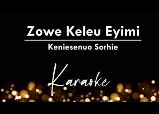 Keniesenuo Sorhie Zowe Keleu Eyimi Karaoke Version Instrumental