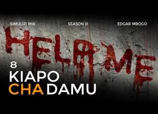 KIAPO CHA DAMU 8 14 Season III BY FELIX MWENDA Season III Yote Ipo SmixApp Playstore