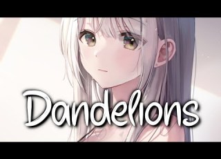 Nightcore Dandelions Ruth B Lyrics