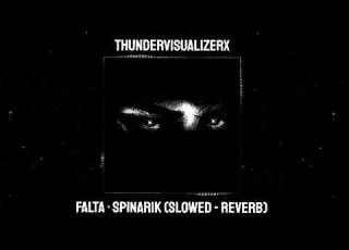 Falta Spinarik Slowed Reverb