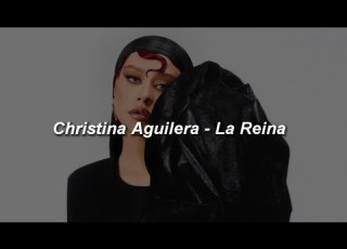 Christina Aguilera La Reina LETRA