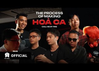  THE PROCESS OF MAKING HOẢ CA CALL ME BY FIRE