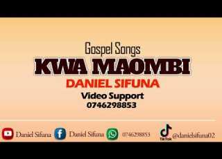 KWA MAOMBI BY DANIEL SIFUNA