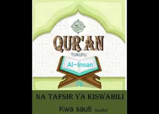  76 AL INSAN Swahili Tafsir