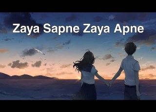 Zaya Sapne Zaya Apne Slowed Reverb