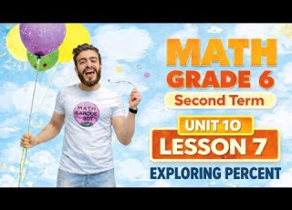 Math Grade 6 Unit 10 Lesson 7 Exploring Percent ماث للصف السادس لغات 2026