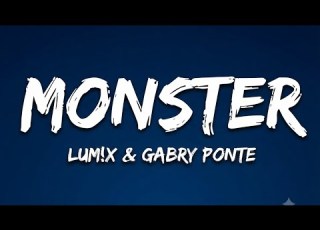 LUM X Gabry Ponte Monster Lyrics