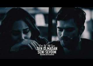 Sen Olmadan Seni Sevdim Tolga Güvenç Derya Nazlıbaş