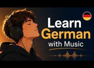 Learn German With Music 30 Minute Playlist To Learn German Naturally