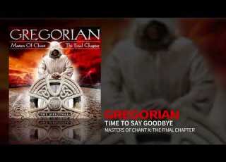 Gregorian Time To Say Goodbye Masters Of Chant X The Final Chapter Official Audio