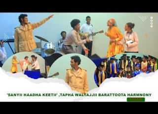 Sanyii Haadha Keetii Tapha Waltajjii Barattoota Harmnony