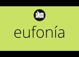  Que Significa EUFONÍA Eufonía SIGNIFICADO Eufonía DEFINICIÓN Que Es EUFONÍA