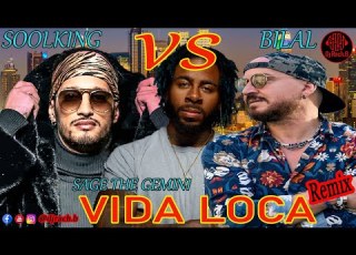 CHEB BILAL REMIX VIDA LOCA BILAL X SOOLKING SAGE THE GEMINI REMIXED BY DJ RACH B
